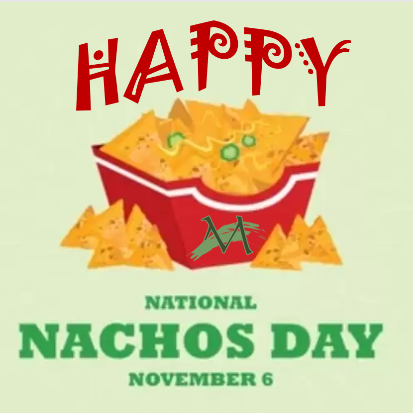 Happy National Nachos Day!